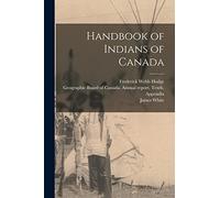 Handbook of Indians of Canada