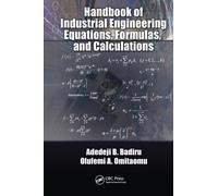 Handbook of Industrial Engineering Equations, Formulas, and Calculations