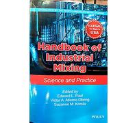 Handbook Of Industrial Mixing Science And Practice (Pb 2019)