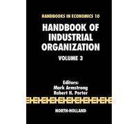Handbook of Industrial Organization: Volume 3 (Handbooks in Economics, Volume 3)