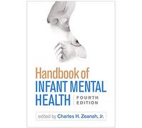 Handbook of Infant Mental Health, Fourth Edition