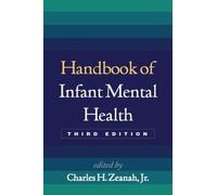 Handbook of Infant Mental Health, Third Edition
