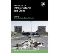 Handbook of Infrastructures and Cities (Research Handbooks in Urban Studies series)