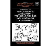 Handbook of Innovation & Appropriate Technologies for International Development