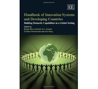 Handbook of Innovation Systems and Developing Countries: Building Domestic Capabilities in a Global Setting
