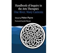 Handbook of Inquiry in the Arts Therapies