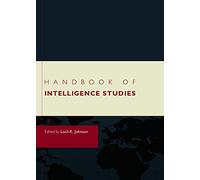 Handbook of Intelligence Studies