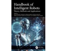 Handbook of Intelligent Robots : Theory, Methods and Applications