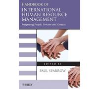 Handbook of International Human Resource Management: Integrating People Process and Context