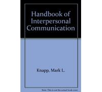 Handbook of Interpersonal Communication