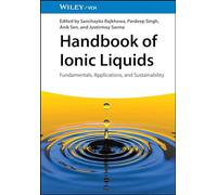 Handbook of Ionic Liquids: Fundamentals, Applications and Sustainability