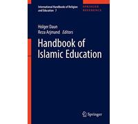 Handbook of Islamic Education: 7 (International Handbooks of Religion and Education, 7)