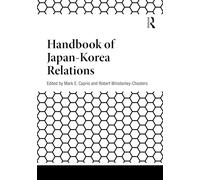 Handbook of Japan-Korea Relations (Handbooks on Japanese Studies)