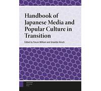 Handbook of Japanese Media and Popular Culture in Transition (Handbooks on Japanese Studies)