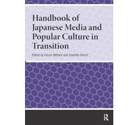 Handbook of Japanese Media and Popular Culture in Transition (Handbooks on Japanese Studies)