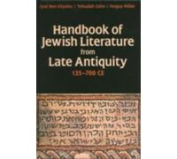 Handbook of Jewish Literature from Late Antiquity, 135-700 CE by Eyal Ben Eli...