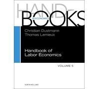 Handbook of Labor Economics (Volume 5) (Handbooks in Economics, Volume 5)
