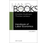 Handbook of Labor Economics (Volume 6)