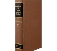 Handbook of Latin American Studies, Vol. 72: Humanities
