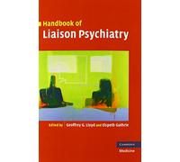 Handbook of Liaison Psychiatry – Cambridge University Press