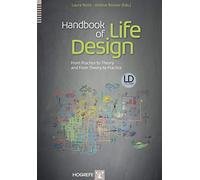 Handbook of Life Design: From Practice to Theory and from Theory to Practice