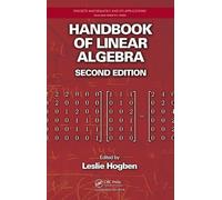 Handbook of Linear Algebra (Discrete Mathematics and Its Applications)