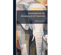 Handbook of Mammals of Kansas