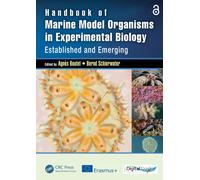 Handbook of Marine Model Organisms in Experimental Biology : Established and Emerging