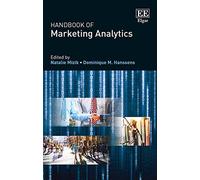 Handbook of Marketing Analytics: Methods and Applications in Marketing Management, Public Policy, and Litigation Support (Research Handbooks in Business and Management series)