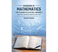 Handbook of Mathematics for classes XI & XII (all Boards): Conceptual Interpretation and Short Cuts