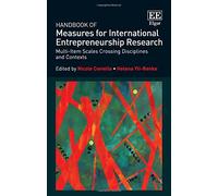 Handbook of Measures for International Entrepreneurship Research: Multi-Item Scales Crossing Disciplines and Contexts (Research Handbooks in Business and Management series)