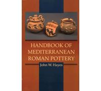 Handbook of Mediterranean Roman Pottery