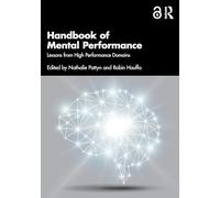 Handbook of Mental Performance: Lessons from High Performance Domains