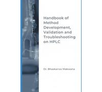 HANDBOOK OF METHOD DEVELOPMENT, VALIDATION AND TROUBLESHOOTING ON HPLC