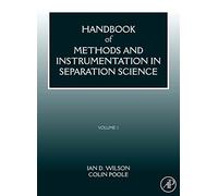 HANDBOOK OF METHODS AND INSTRUMENTATION IN SEPARATION SCIENCE: Volume 1
