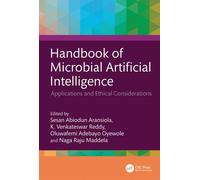 Handbook of Microbial Artificial Intelligence : Applications and Ethical Considerations