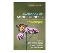 Handbook of Mindfulness, Second Edition: Theory, Research, and Practice