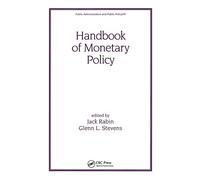 Handbook of Monetary Policy: 97 (Public Administration and Public Policy)