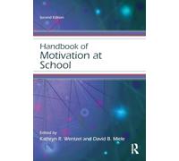 Handbook of Motivation at School (Educational Psychology Handbook)