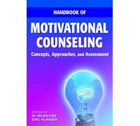 Handbook of Motivational Counseling: Concepts, Approaches, and Assessment