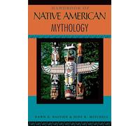 Handbook of Native American Mythology (Handbooks of World Mythology)