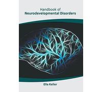 Handbook of Neurodevelopmental Disorders