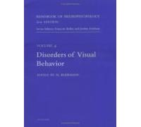Handbook of Neuropsychology, Volume 4: Disorders of Visual Behavior