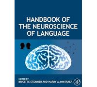 Handbook of Neuroscience of Language