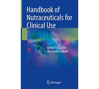 Handbook of Nutraceuticals for Clinical Use