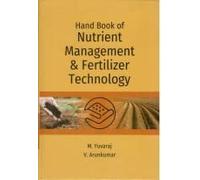 Handbook of Nutrient Management and Fertilizer Technology