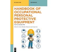 Handbook of Occupational Personal Protective Equipment: Textile-Based PPE (De Gruyter Reference)