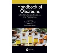 Handbook of Oleoresins : Extraction, Characterization, and Applications