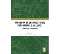 Handbook of Organizational Performance, Volume I : Foundations and Advances