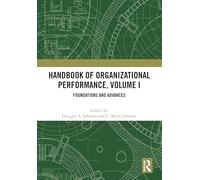 Handbook of Organizational Performance, Volume I: Foundations and Advances